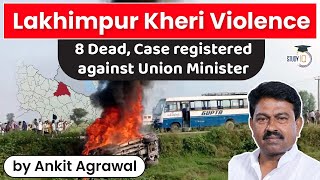 Lakhimpur Kheri Violence - 8 people killed, Case filed against Union Minister | Uttar Pradesh PCS