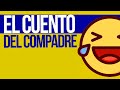 EL cuento del COMPADRE