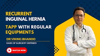 TAPP for Recurrent Inguinal Hernia - Watch till the end for TIPS