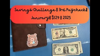 Savings Challenge || 3rd Paycheck || Magic Month || January $129