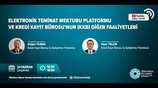 Elektronik Teminat Mektubu Platformu ve Kredi Kayıt Bürosu'nun (KKB) Diğer Faaliyetleri Webinar'ı