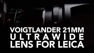 Do you need an ULTRAWIDE lens? | Voigtlander 21mm f/1.8 Ultron Review