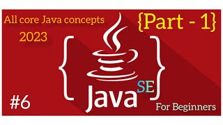 Java Tutorial 2023: Operators, Types of Operators | Part - 1
