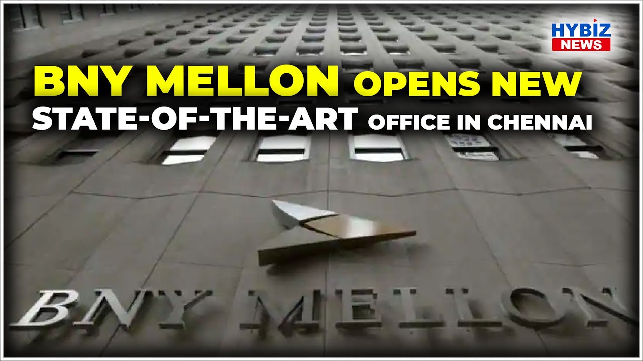 Global financial institution BNY Mellon opens new office in Chennai || Hybiz tv