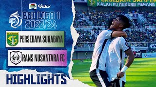 Highlights - Persebaya Surabaya VS Rans Nusantara FC | BRI Liga 1 2023/24
