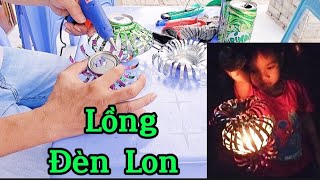 Cách làm lồng đèn lon nước tại nhà