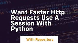 want faster http requests use a session with python