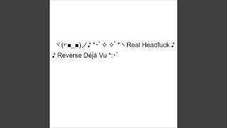 Real Headfuck