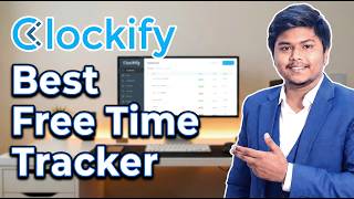 Clockify Time Tracker Tutorial Bangla | Freelancers Must Use This Tool | Foyzul Islam