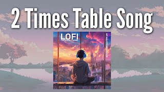 2 Times Table Song (Lofi Chilled Study Music)