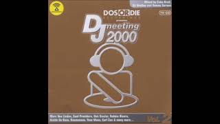 Caba Kroll, DJ VooDoo Und Tommy Serano* – Dos Or Die Presents DJ Meeting 2000 Vol. 2  1  CD