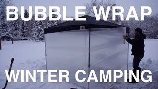 Winter Camping In Bubble Wrap Shelter