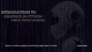 What is turtle module in Python and how to use it