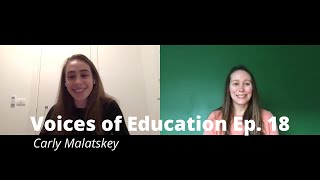 Voices of Education Ep. 18 - Carly Malatskey