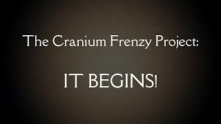 Cranium Frenzy - It Begins