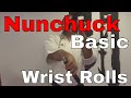 How to use Nunchucks for beginners Basic Nunchuck Drill - Wrist Rolls