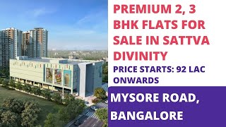 Sattva Divinity |☎+91-8861110665 | 2, 3 BHK Flats For Sale in Mysore Road Bangalore | Price 92 Lacs