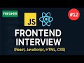 Frontend developer Interview - 12 | Fresher | JavaScript & React Interview Questions