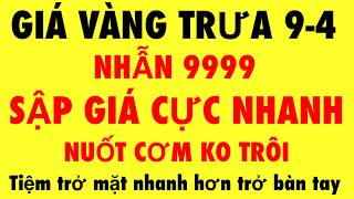 Giá vàng 9999 mới nhất hôm nay 9-4-2026 - Giá vàng hôm nay - Giá vàng 9999 - Giá vàng 9999 mới nhất