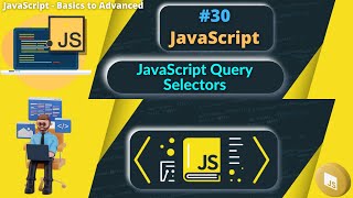 #30 JavaScript Query Selectors #webdesigning