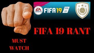 FIFA 19 RANT IS THIS GAME FOR REAL?