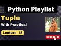 18.Tuples in Python Explained: Best Practices & Examples | python playlist