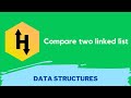 HackerRank Compare two linked lists problem solution in Python | Data Structure and Algorithms
