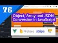 76 -  Clean up the Checkout Page  Object, Array and JSON Conversion in JavaScript