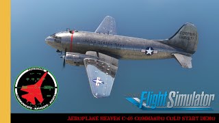 Aeroplane Heaven C-46 Commando Cold Start Demo | MSFS | Microsoft Flight Simulator