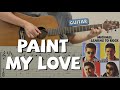 Paint My Love / Michael Learns To Rock (Guitar) [Notation + TAB]