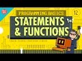 Programming Basics: Statements & Functions: Crash Course Computer Science #12