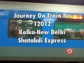Journey on Train No 12012 Kalka New Delhi Shatabdi