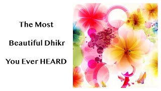 The Most Beautiful Zikr You Ever Heard Ever! Shaykh Ahmad Dabbagh