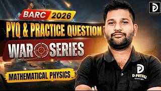 BARC 2026 PYQ & Practice Question Series | Mathematical Physics | Padekar Sir | D PHYSICS