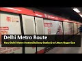 Delhi Metro Route from New Delhi Metro Station(Railway Station) to Uttam Nagar East Metro Station