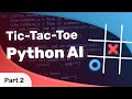 Tic-Tac-Toe AI in Python (Part 2) | Playing the Game