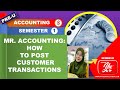 MR. ACCOUNTING 10 : HOW TO POST CUSTOMER TRANSACTIONS