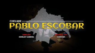 Chelmir - Pablo Escobar👨🏻 (Vídeo Oficial)