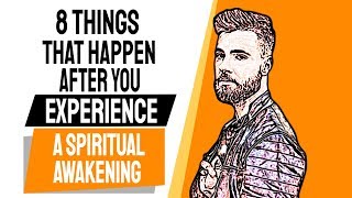 8 Things That Happen After You Experience A Spiritual Awakening