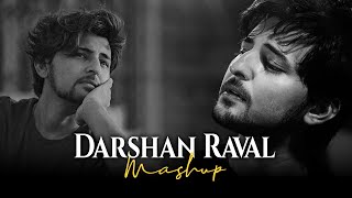 Darshan Raval Mashup 2023 | Naresh Parmar | Darshan Raval New Songs | Heartbroken Chillout Mashup