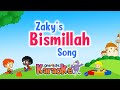 KARAOKE | Zaky's Bismillah Song