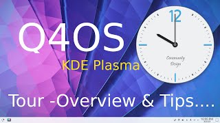 Q4OS - KDE Plasma - tips for seniors Tour \u0026 Overview