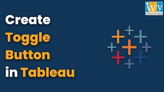 How to Create Toggle Button in Tableau | Tableau Tips and Tricks | Toggle Switch | IvyProSchool