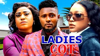 LADIES COT (S5\u00266) UCHE MONTANA, MAURICE SAM, ROSABELLE ANDREWS 2024 NIGERIAN MOVIE