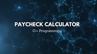 Program 1: Paycheck Calculator