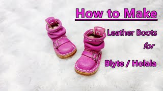 Making Leather Boots for Blythe | Holala