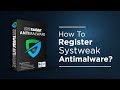 How To Register Systweak Anti-Malware For Mac