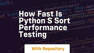 how fast is python s sort performance testing