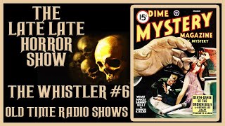 THE WHISTLER MYSTERY THRILLER OLD TIME RADIO SHOWS #6