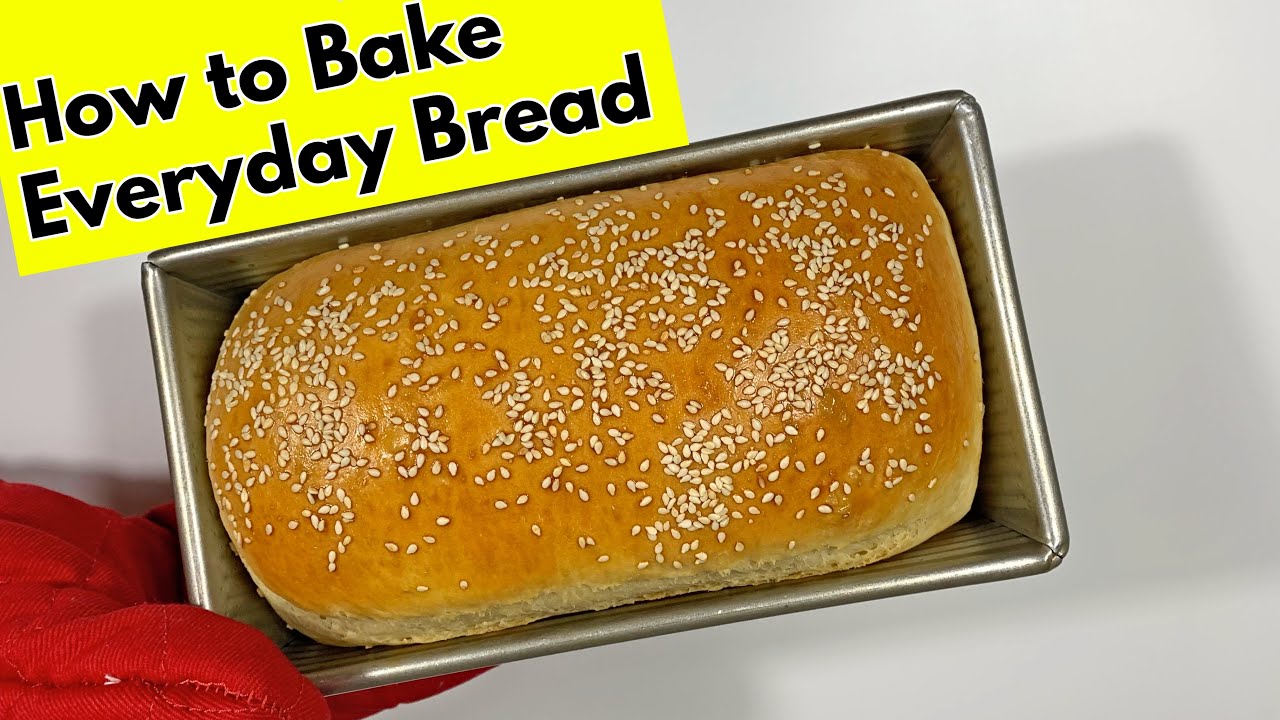 Quick Easy Recipe For Everyday Bread How To Bake Bread At Home Youtube